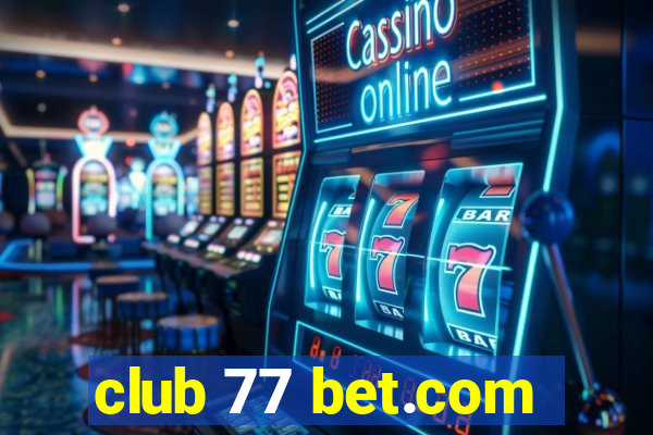 club 77 bet.com